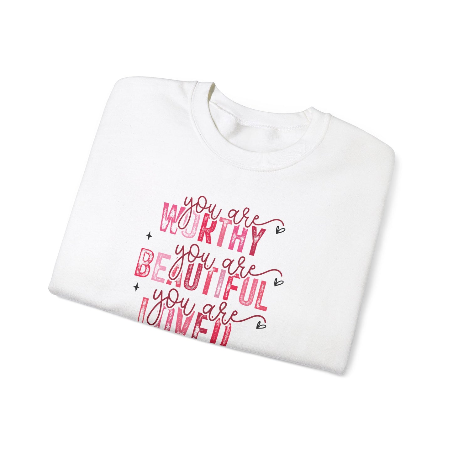 You are Worthy Sweatshirt