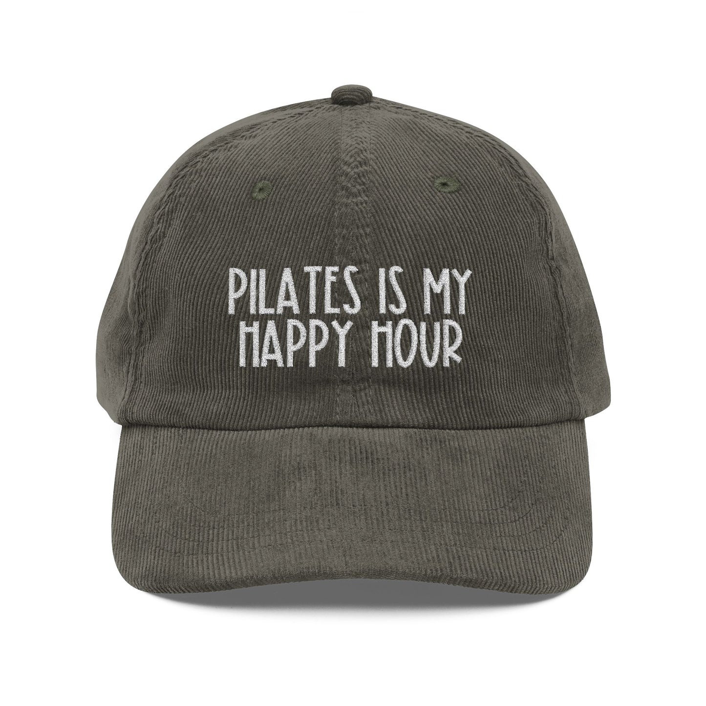 Pilates Is My Happy Hour- Embroidered Corduroy Cap