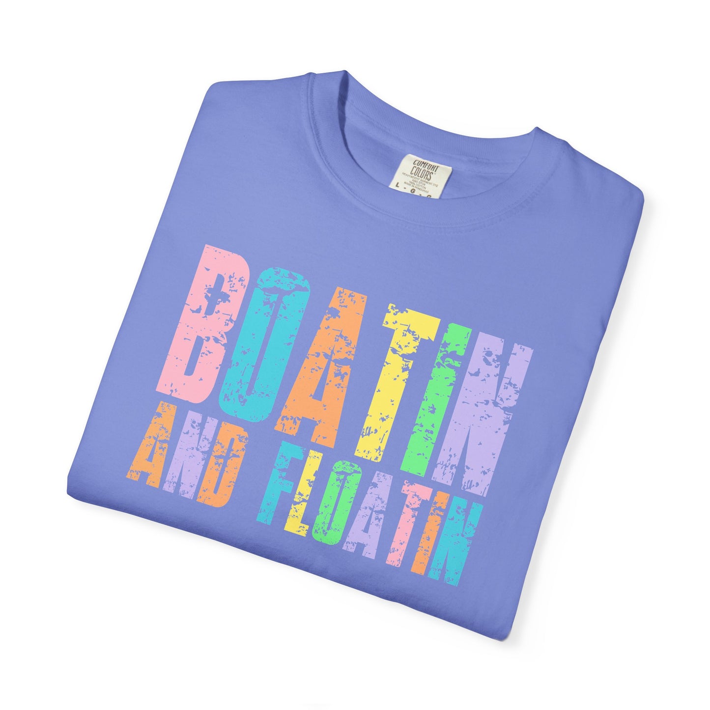 Boatin and Floatin- Comfort Colors