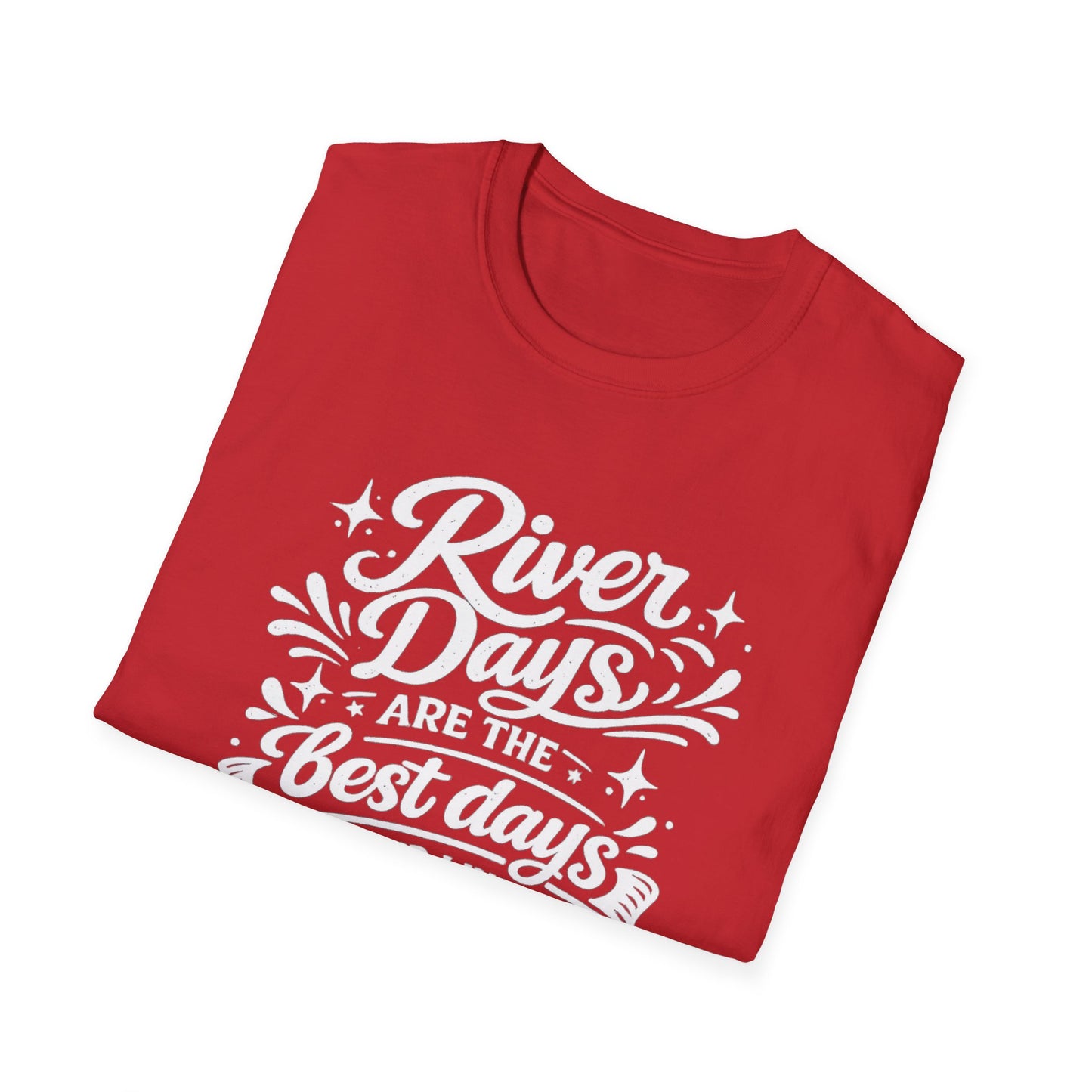 River Days Are The Best Days of our Lives T-Shirt