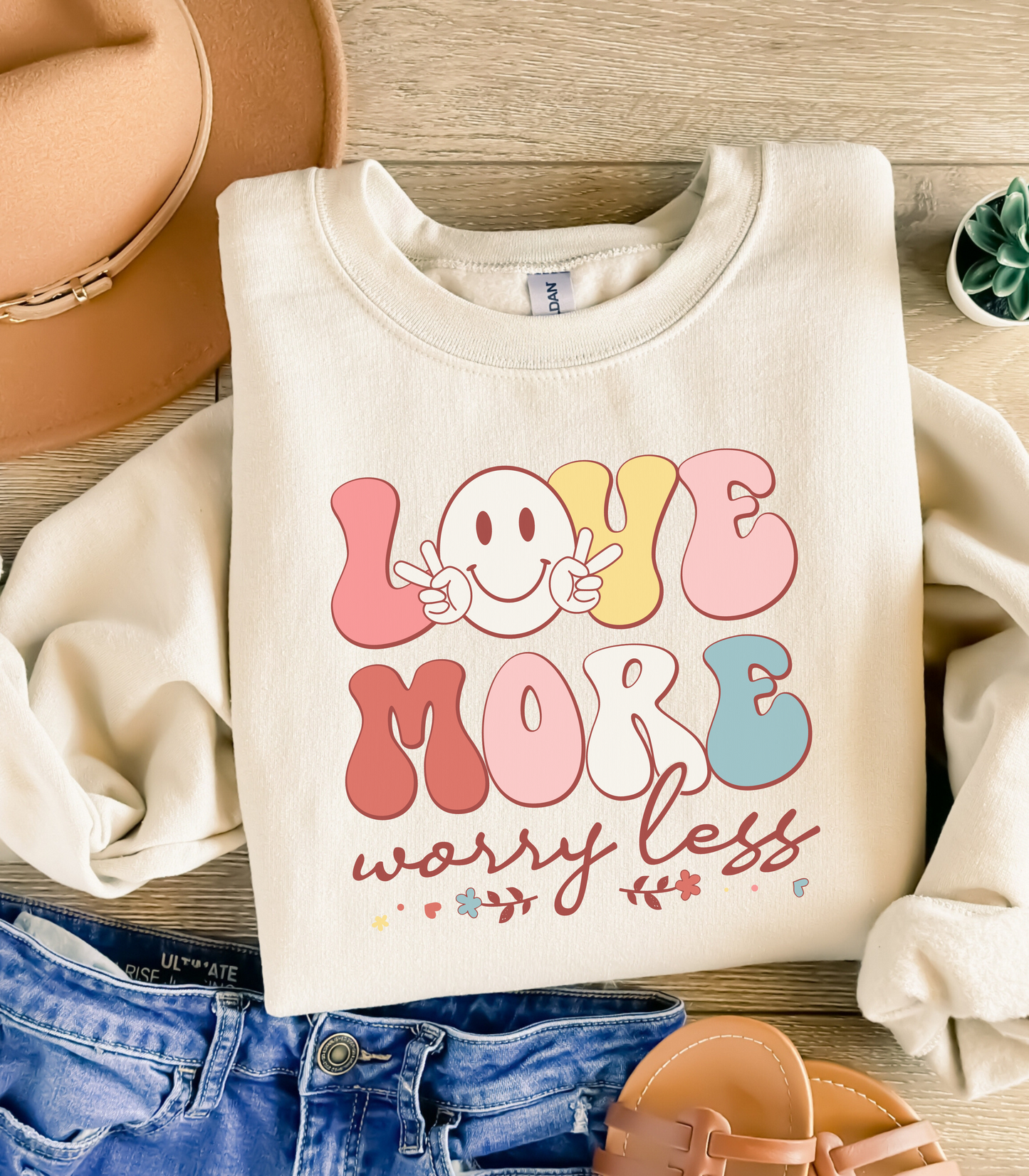 Love More, Worry Less Sweatshirt