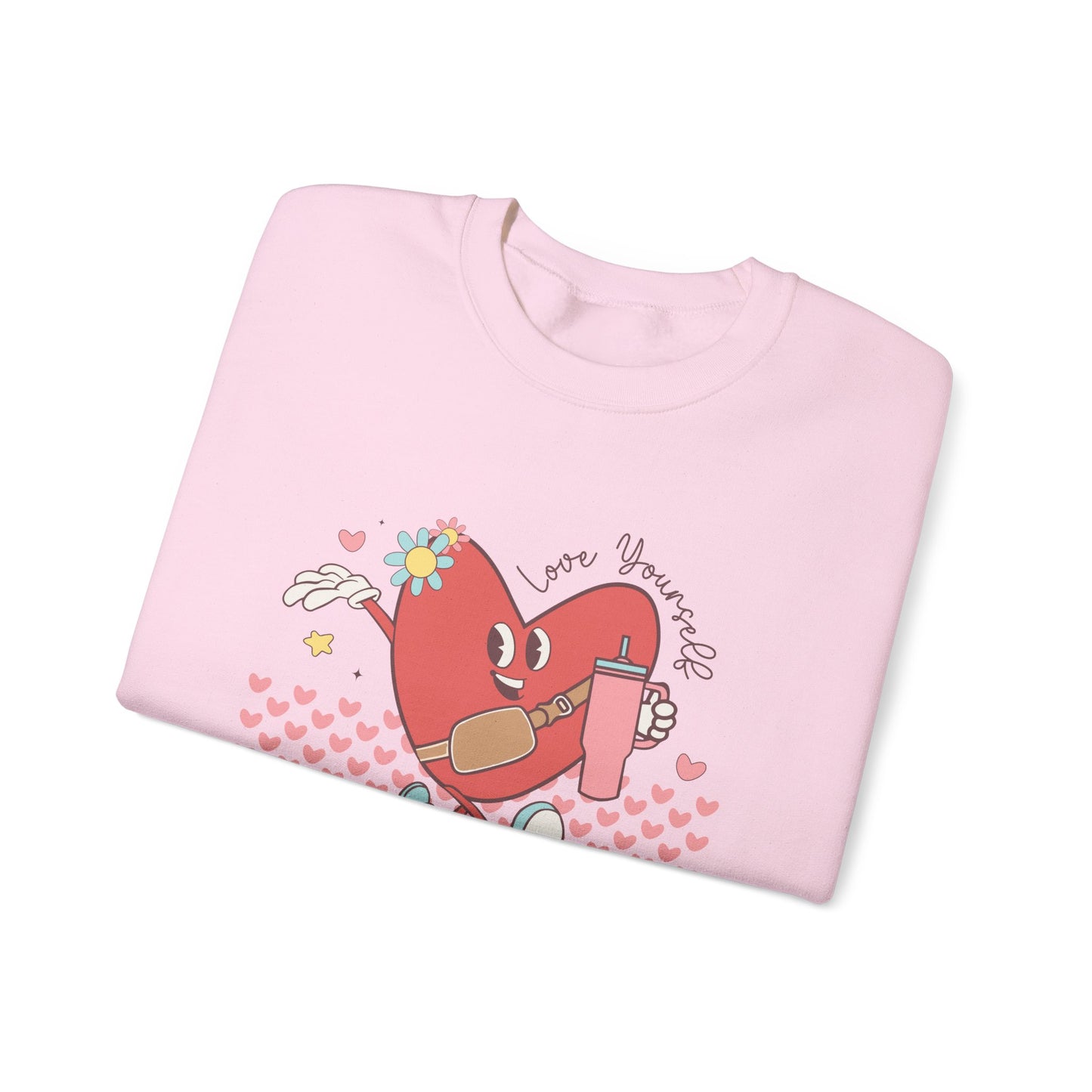 Love Yourself Valentine Sweatshirt