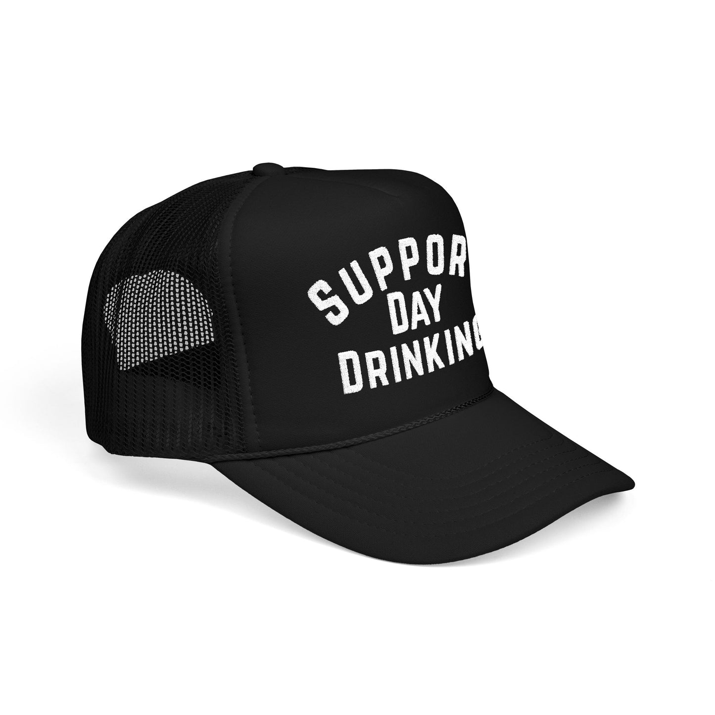 Support Day Drinking- Embroidered Trucker Hat