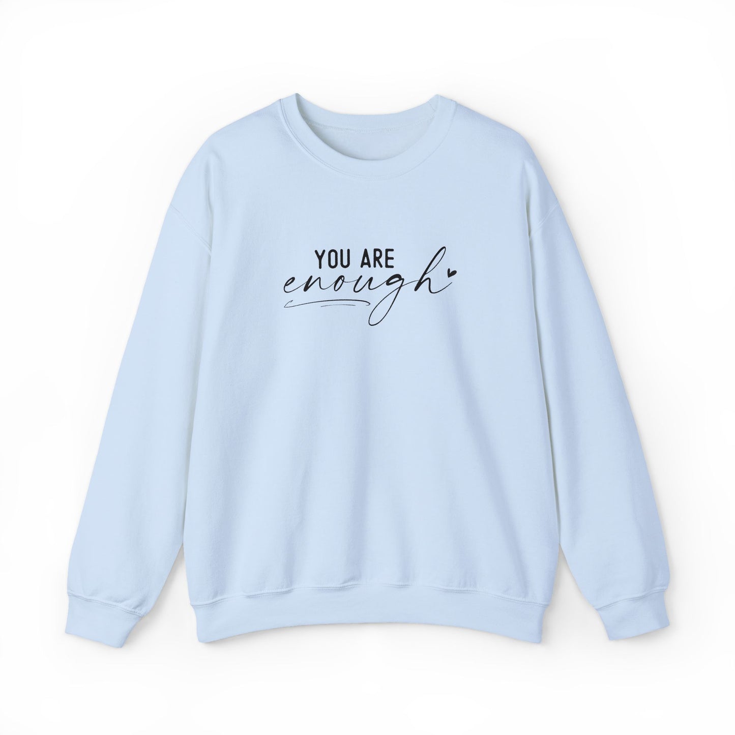 You Are Enough Sweatshirt