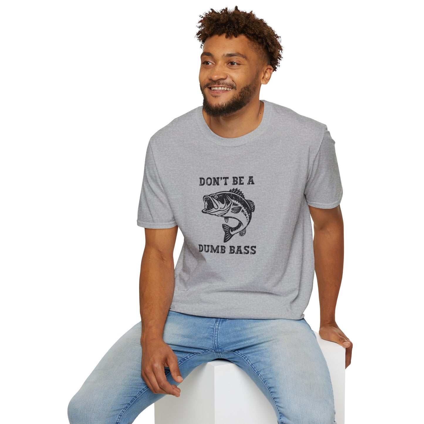 Don't Be A Dumb Bass T-Shirt