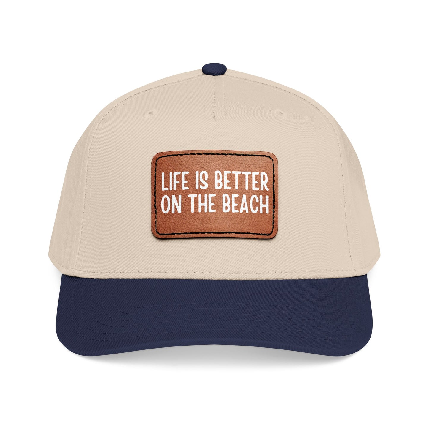 Life Is Better On The Beach- Leather Patch Baseball Cap