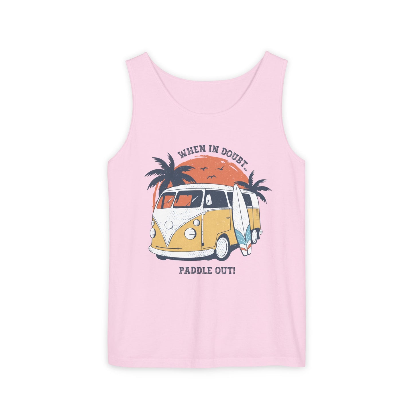 When in Doubt, Paddle Out- Comfort Colors Tank