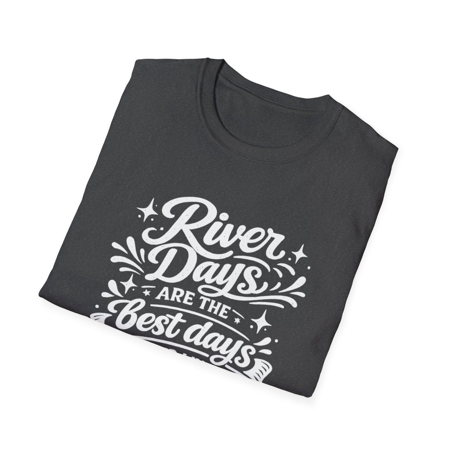 River Days Are The Best Days of our Lives T-Shirt