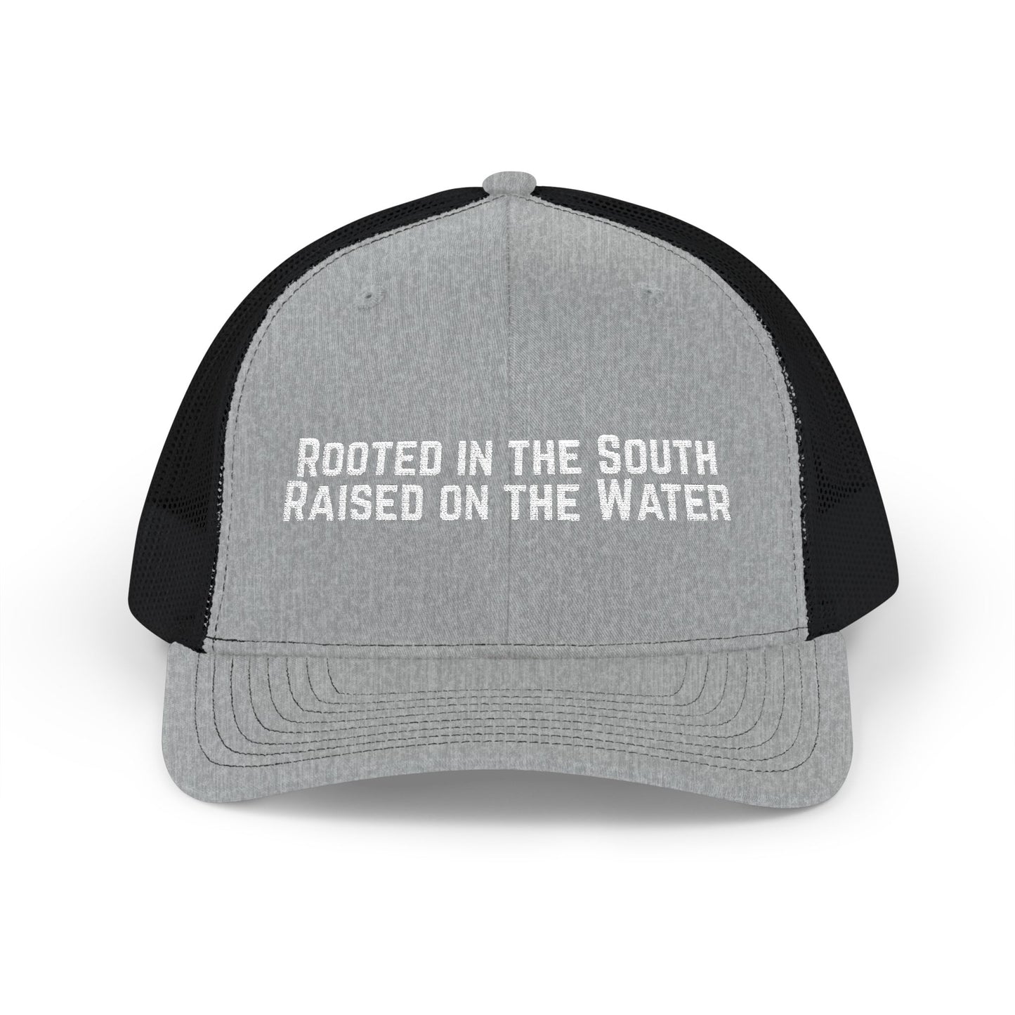 Rooted in the South, Raised on the Water- Embroidered Trucker Cap