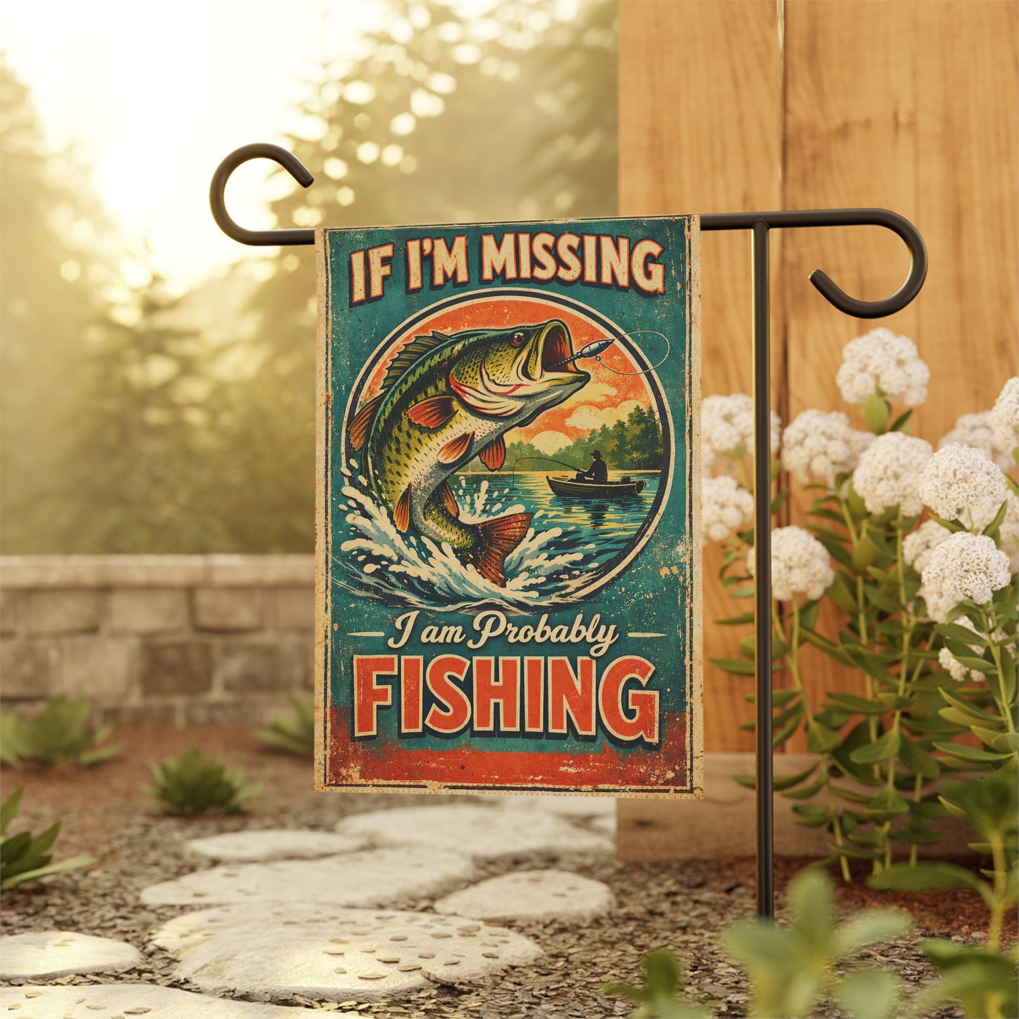 If I'm Missing I Am Probably Fishing Garden Flag