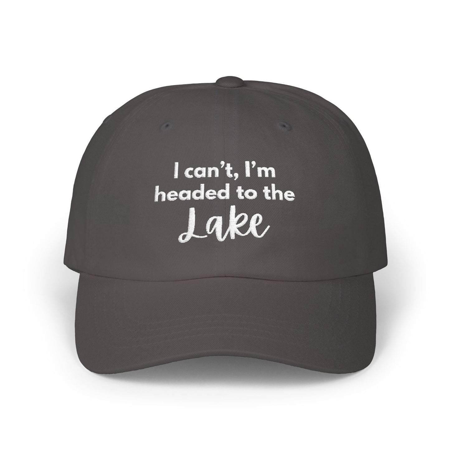 I can't, I'm headed to the Lake- Embroidered Hat