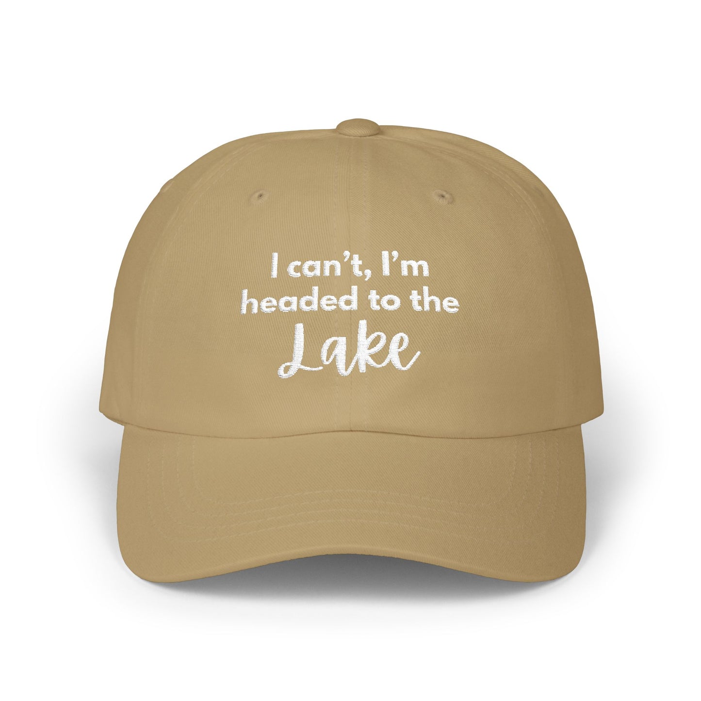 I can't, I'm headed to the Lake- Embroidered Hat