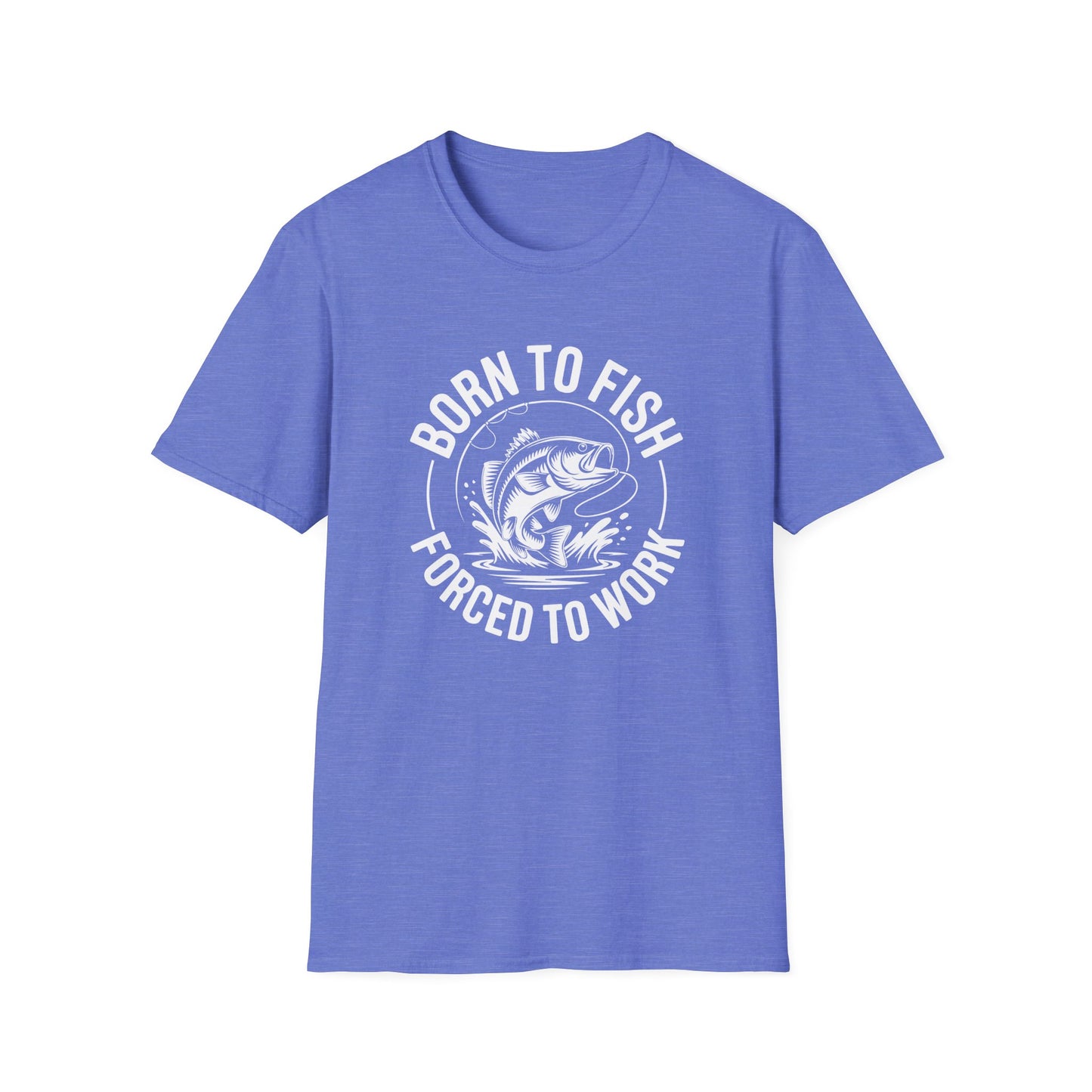 Born to Fish, Forced to Work T-Shirt