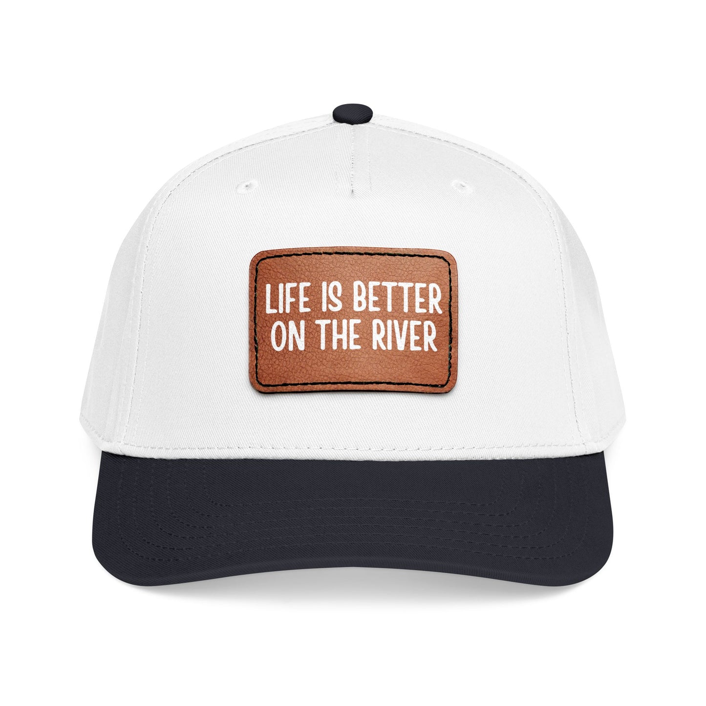 Life Is Better On The River- Leather Patch Baseball Cap