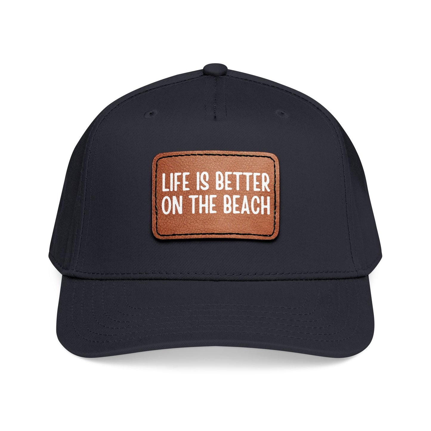 Life Is Better On The Beach- Leather Patch Baseball Cap
