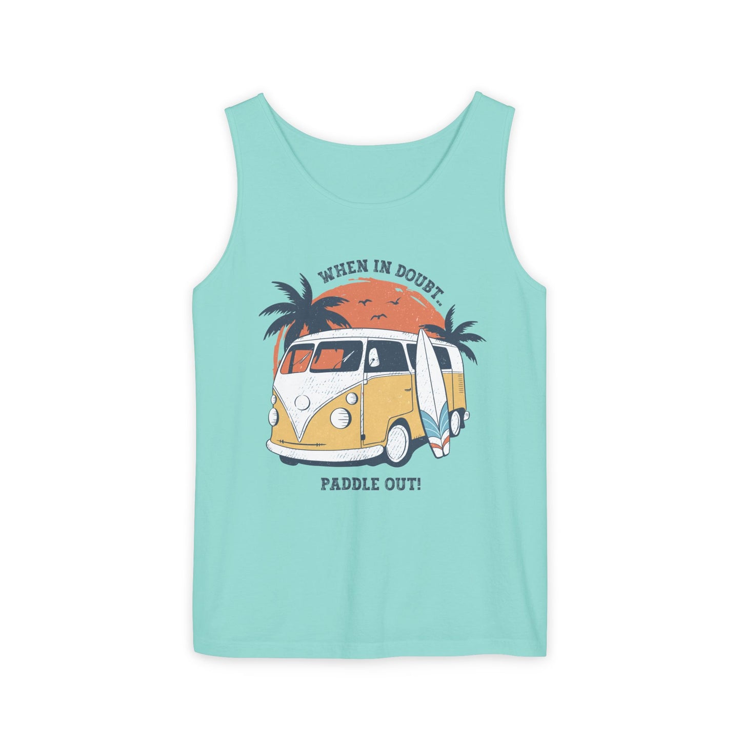 When in Doubt, Paddle Out- Comfort Colors Tank