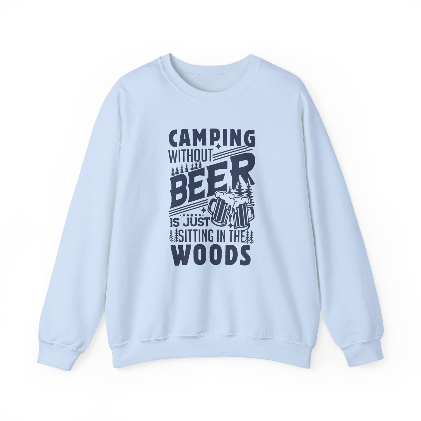 Camping Without Beer Sweatshirt