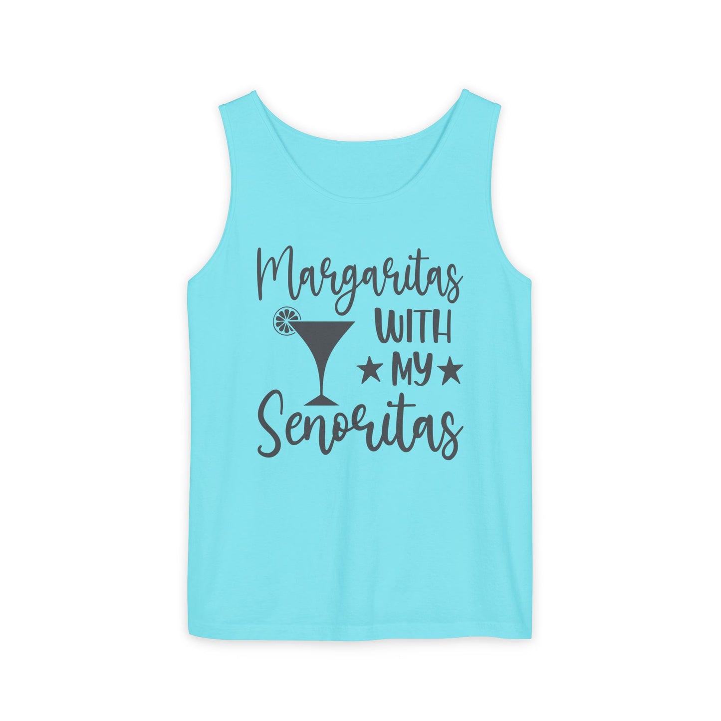 Margaritas With My Señoritas- Comfort Colors Tank