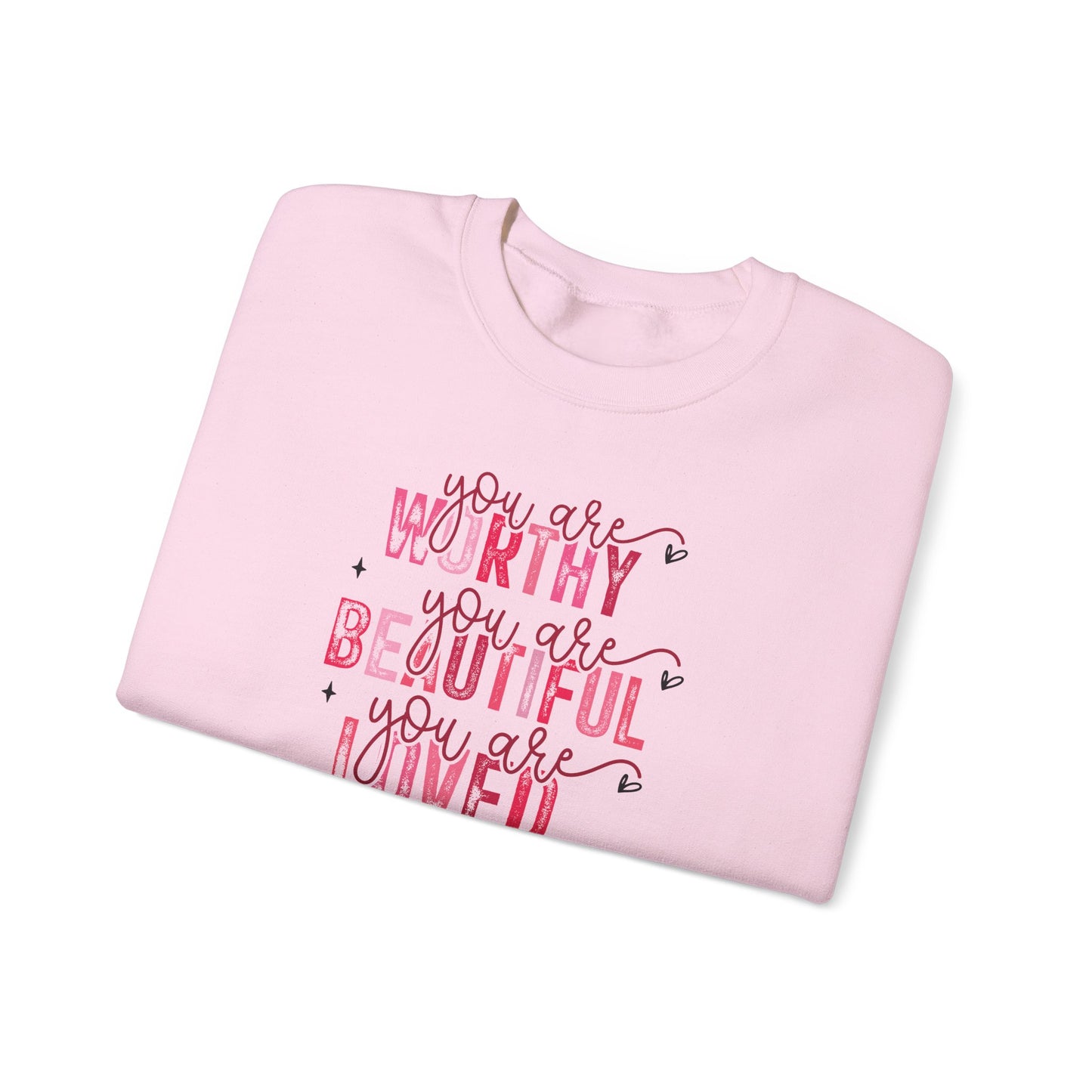 You are Worthy Sweatshirt