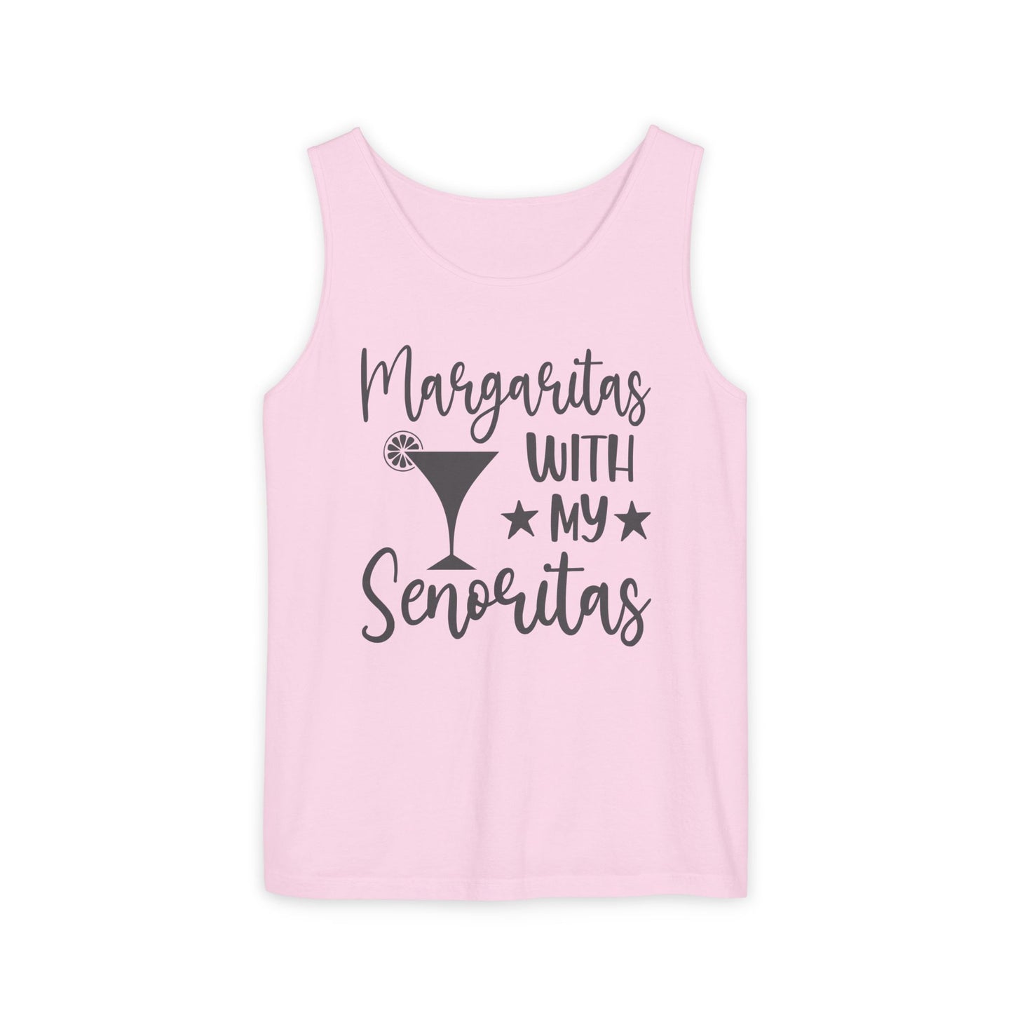 Margaritas With My Señoritas- Comfort Colors Tank