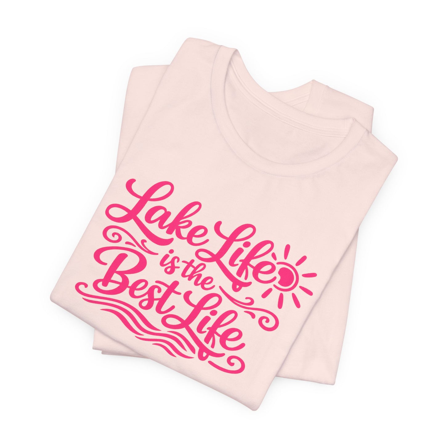 Lake Life is the Best Life T-Shirt