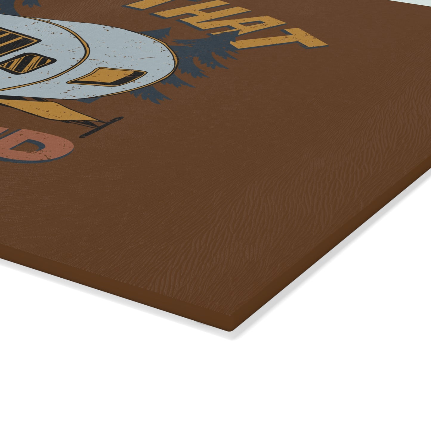 Back That Thing Up- Glass Cutting Board
