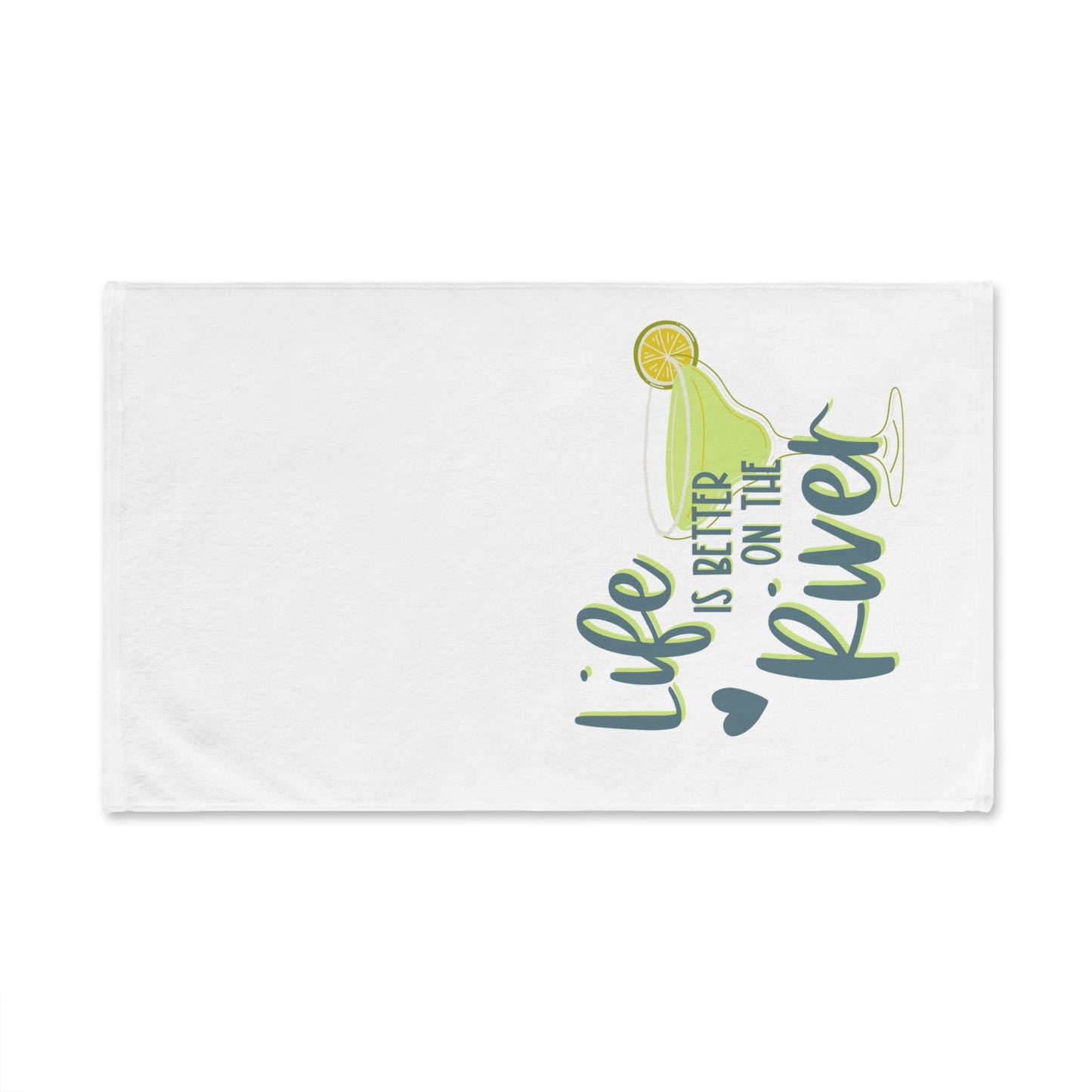 Life Is Better On The River Hand Towel