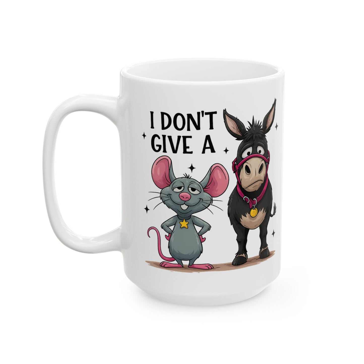 I Don't Give A.... Coffee Mug