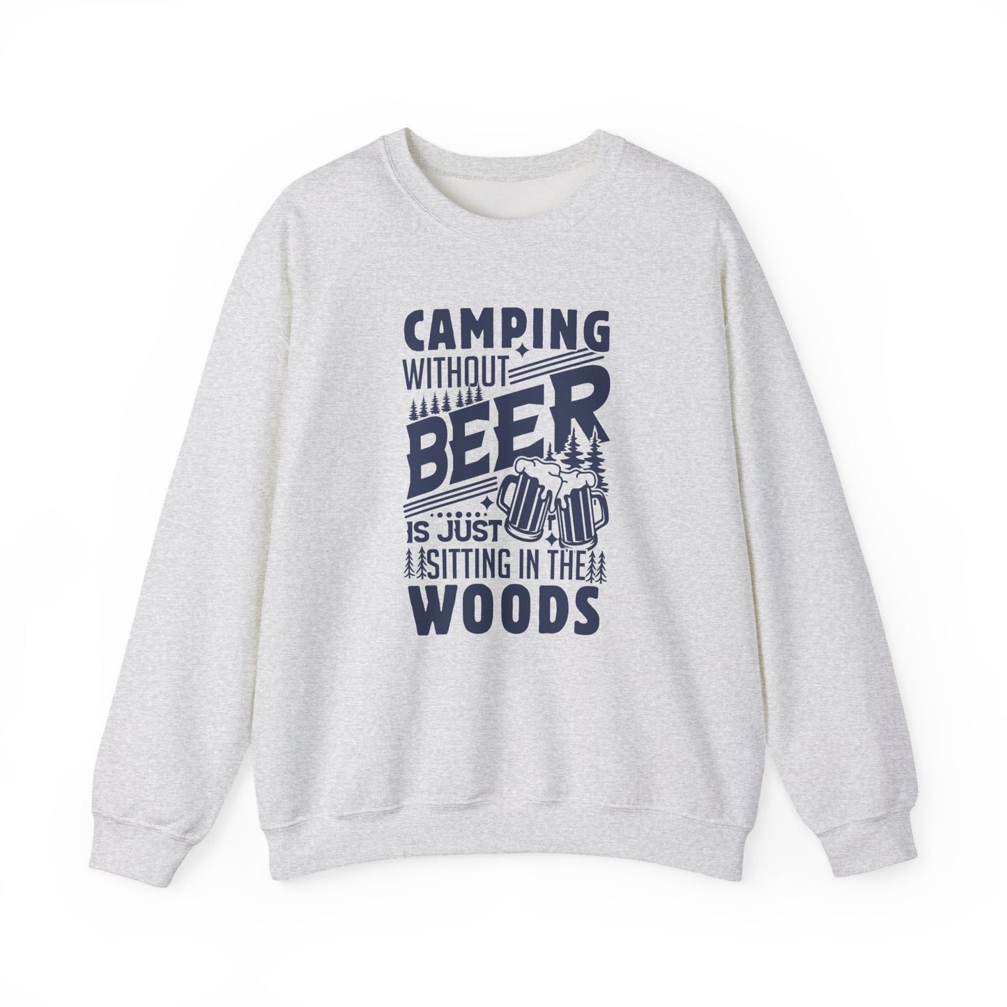 Camping Without Beer Sweatshirt