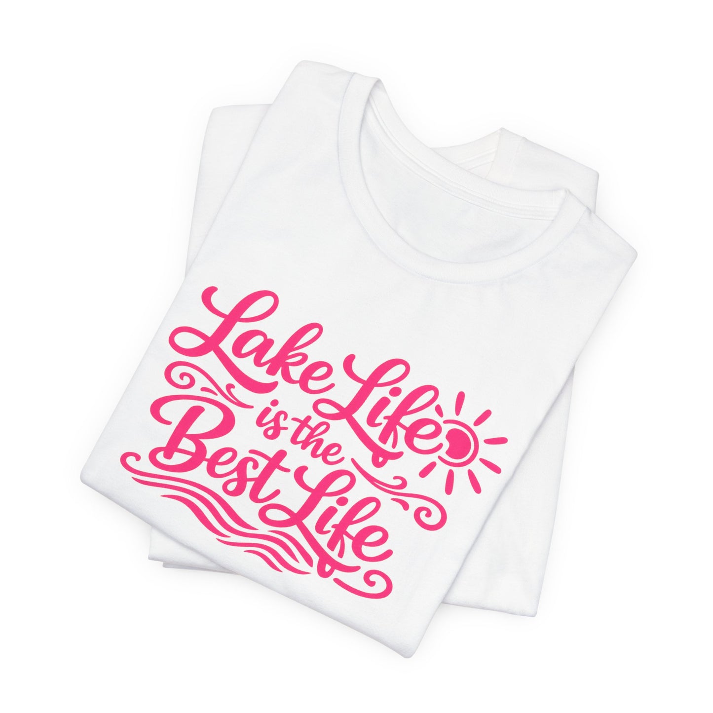 Lake Life is the Best Life T-Shirt