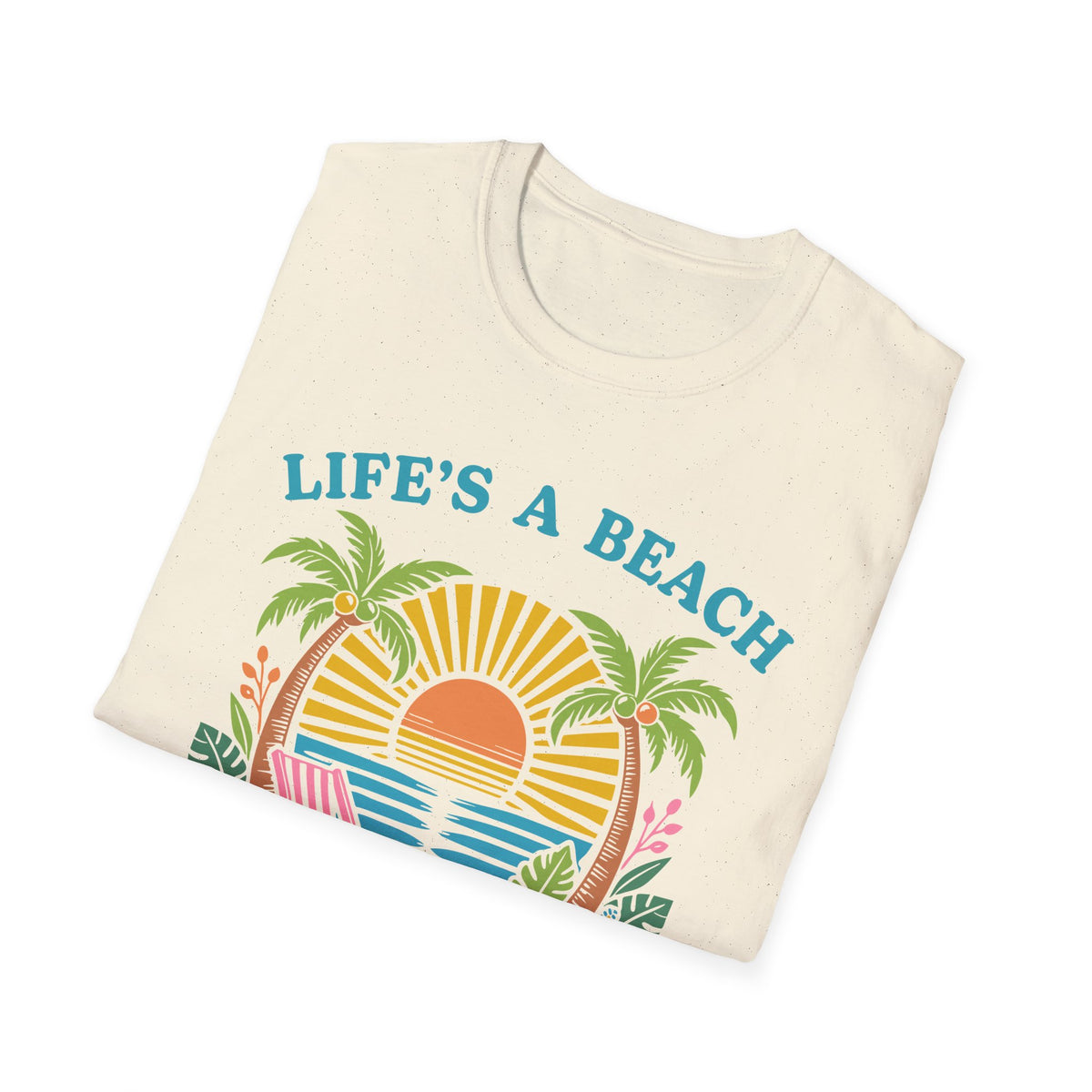 Life's a Beach T-Shirt