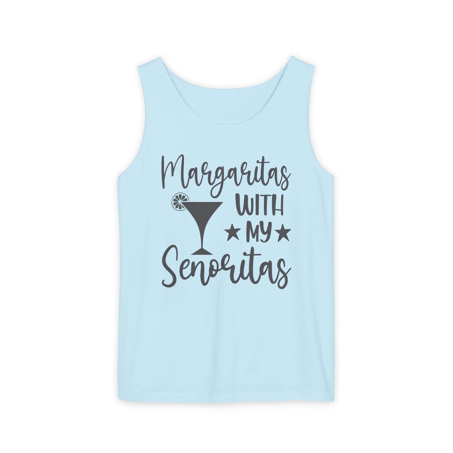 Margaritas With My Señoritas- Comfort Colors Tank