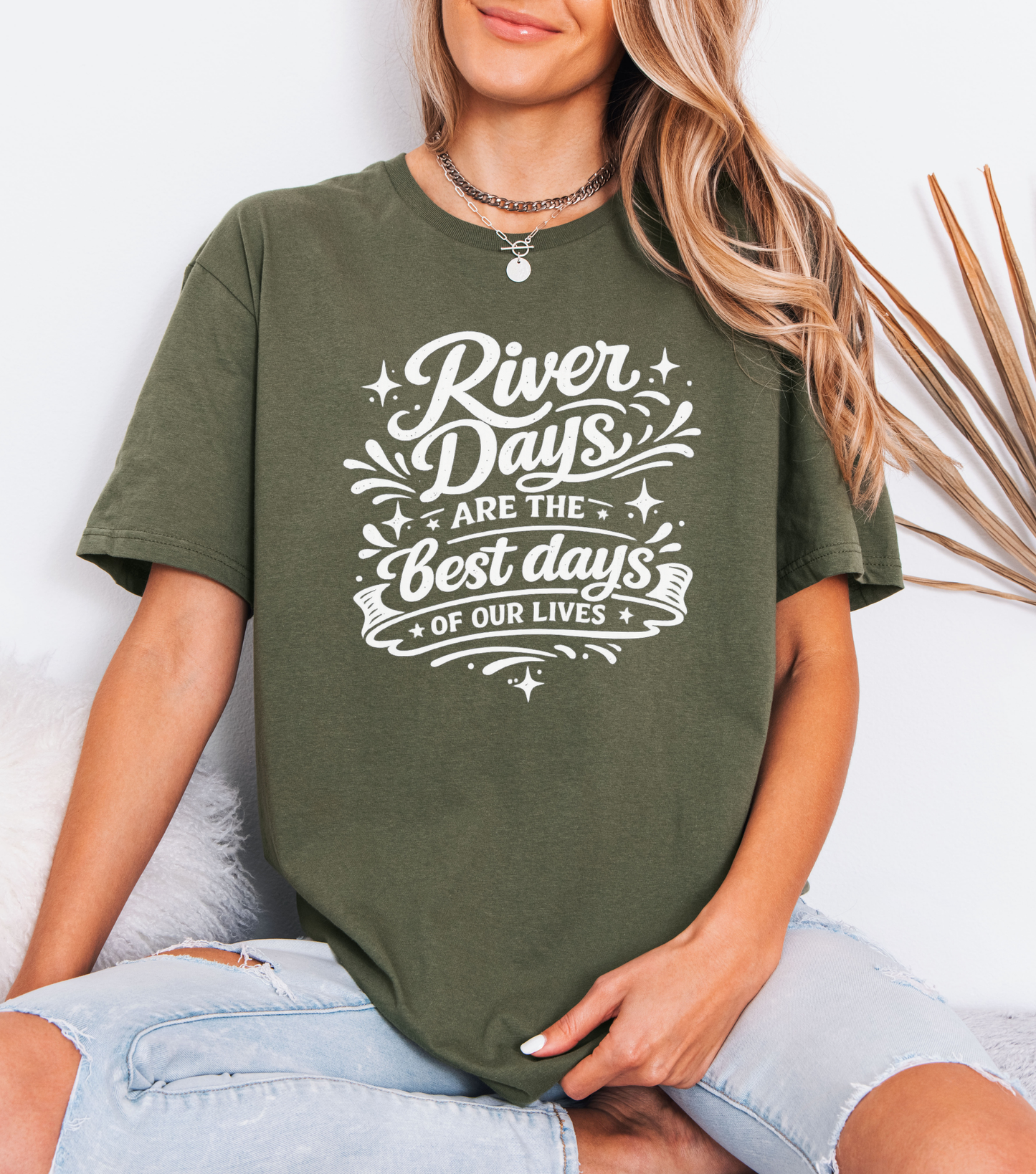 River Days Are The Best Days of our Lives T-Shirt