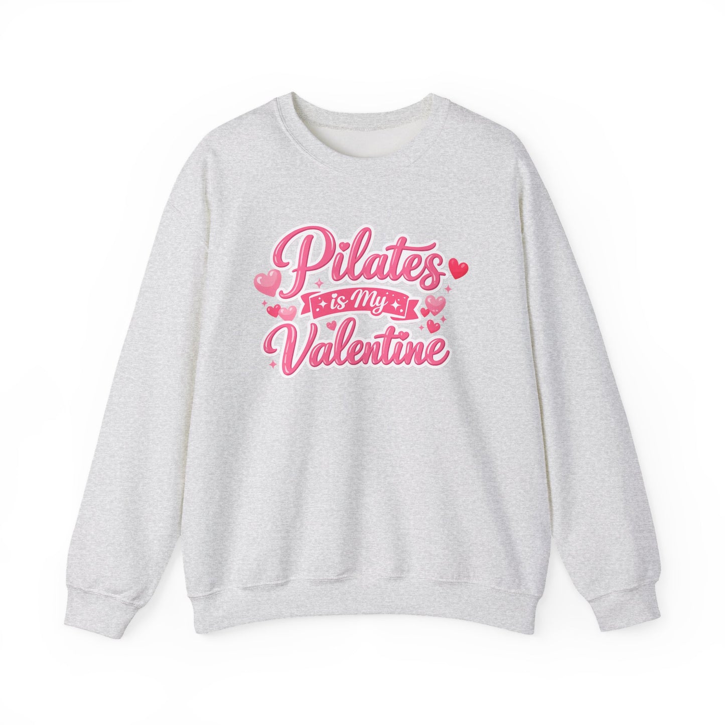 Pilates Is My Valentine Sweatshirt