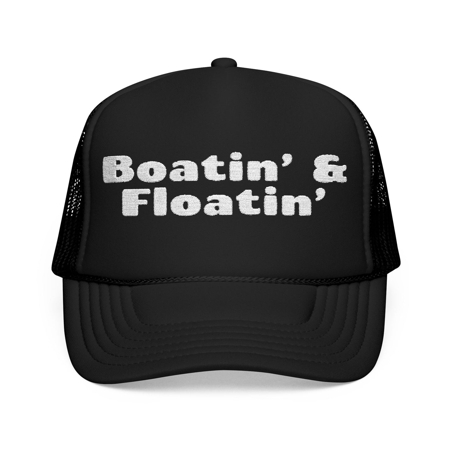 Boatin' & Floatin' Embroidered Trucker Hat
