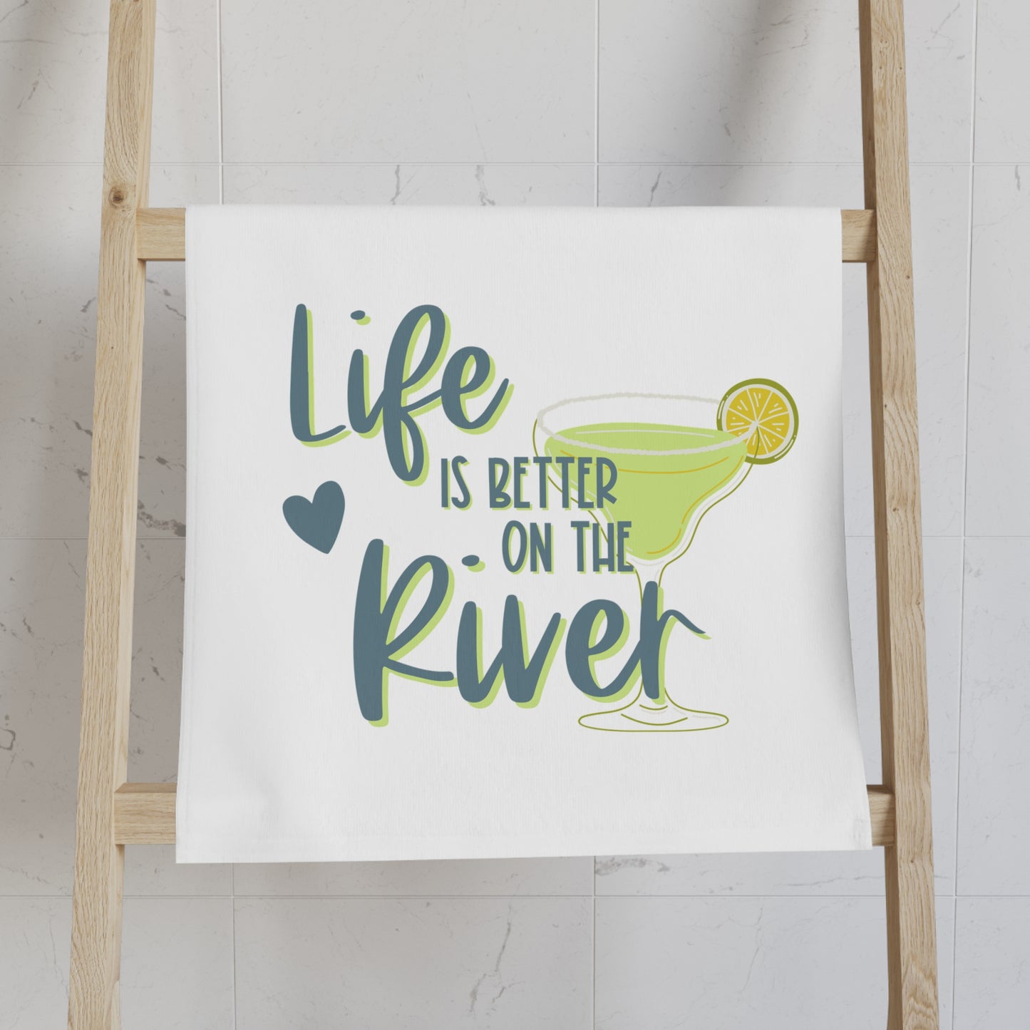 Life Is Better On The River Hand Towel
