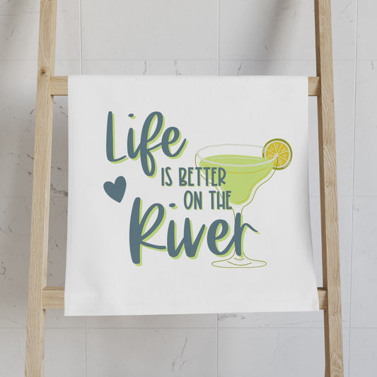 Life Is Better On The River Hand Towel