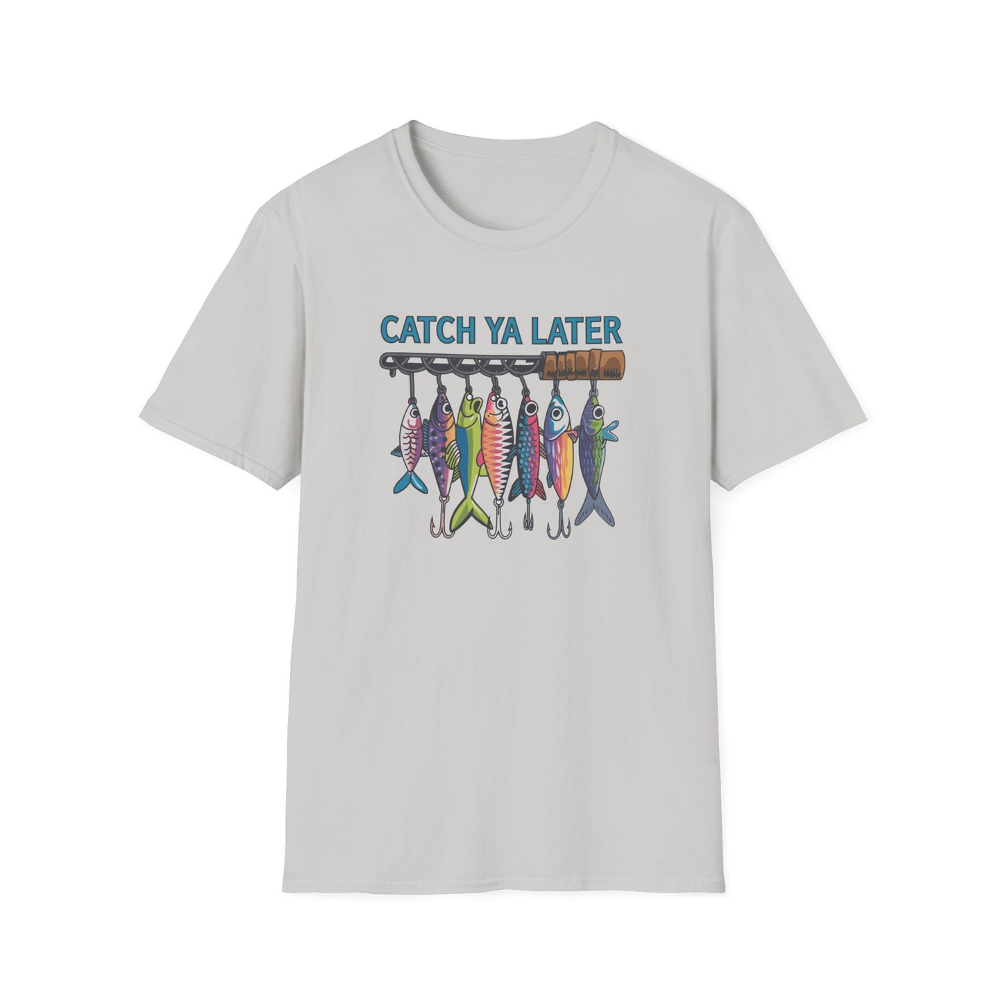 Catch Ya Later Fishing T-Shirt