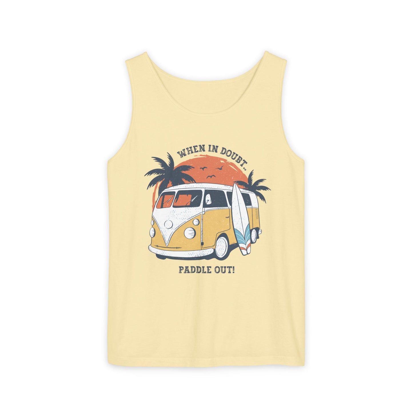 When in Doubt, Paddle Out- Comfort Colors Tank
