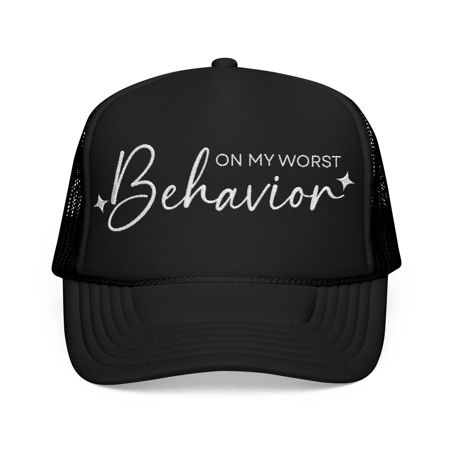 On My Worst Behavior- Embroidered Trucker Hat