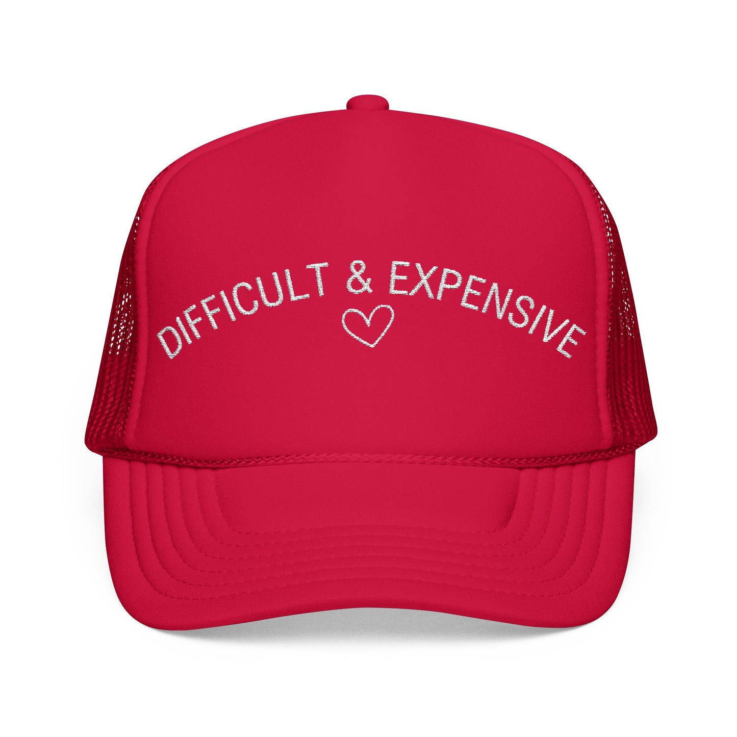 Difficult & Expensive- Embroidered Trucker Hat
