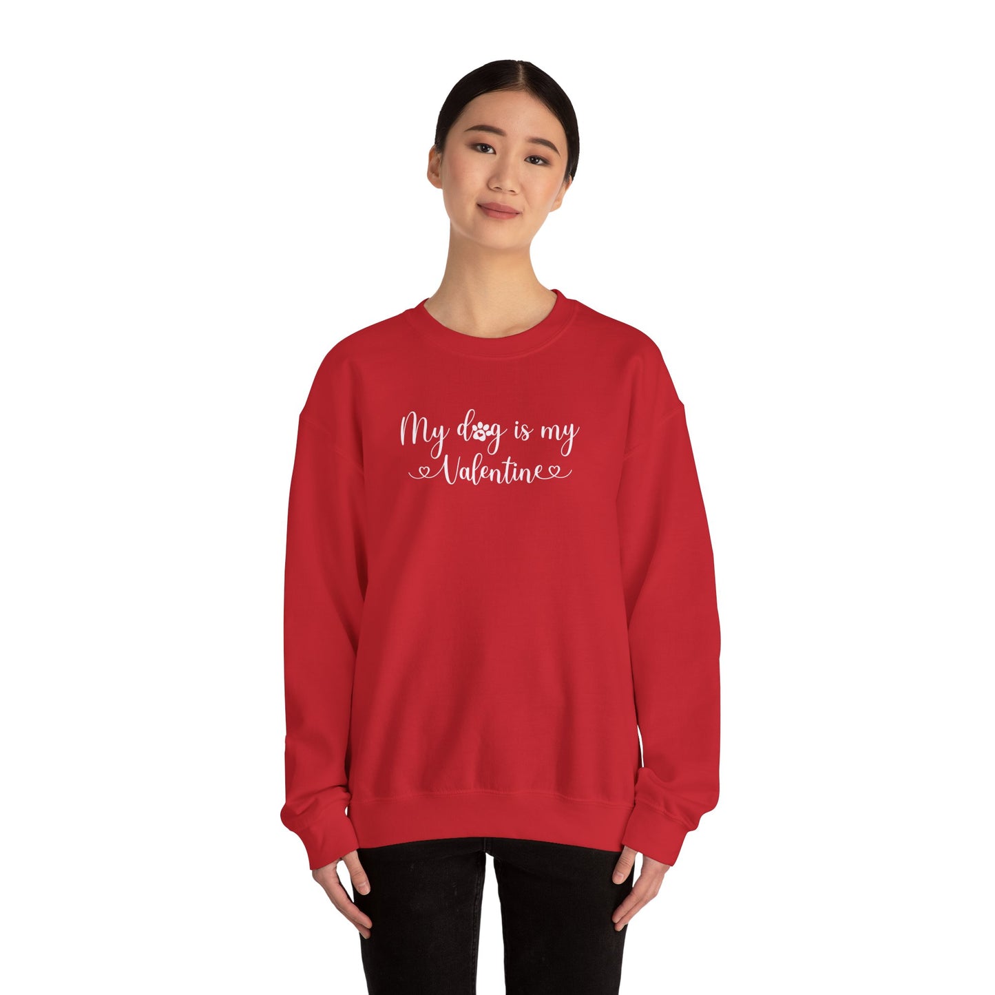 My Dog is my Valentine Sweatshirt