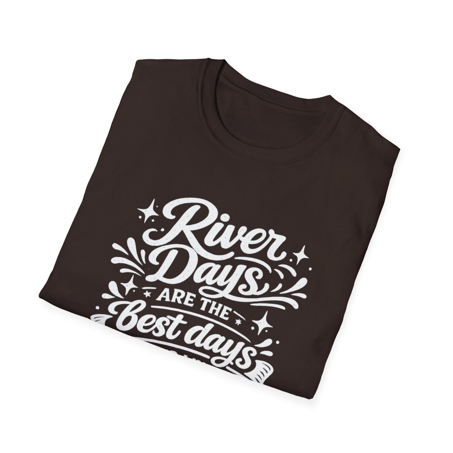 River Days Are The Best Days of our Lives T-Shirt