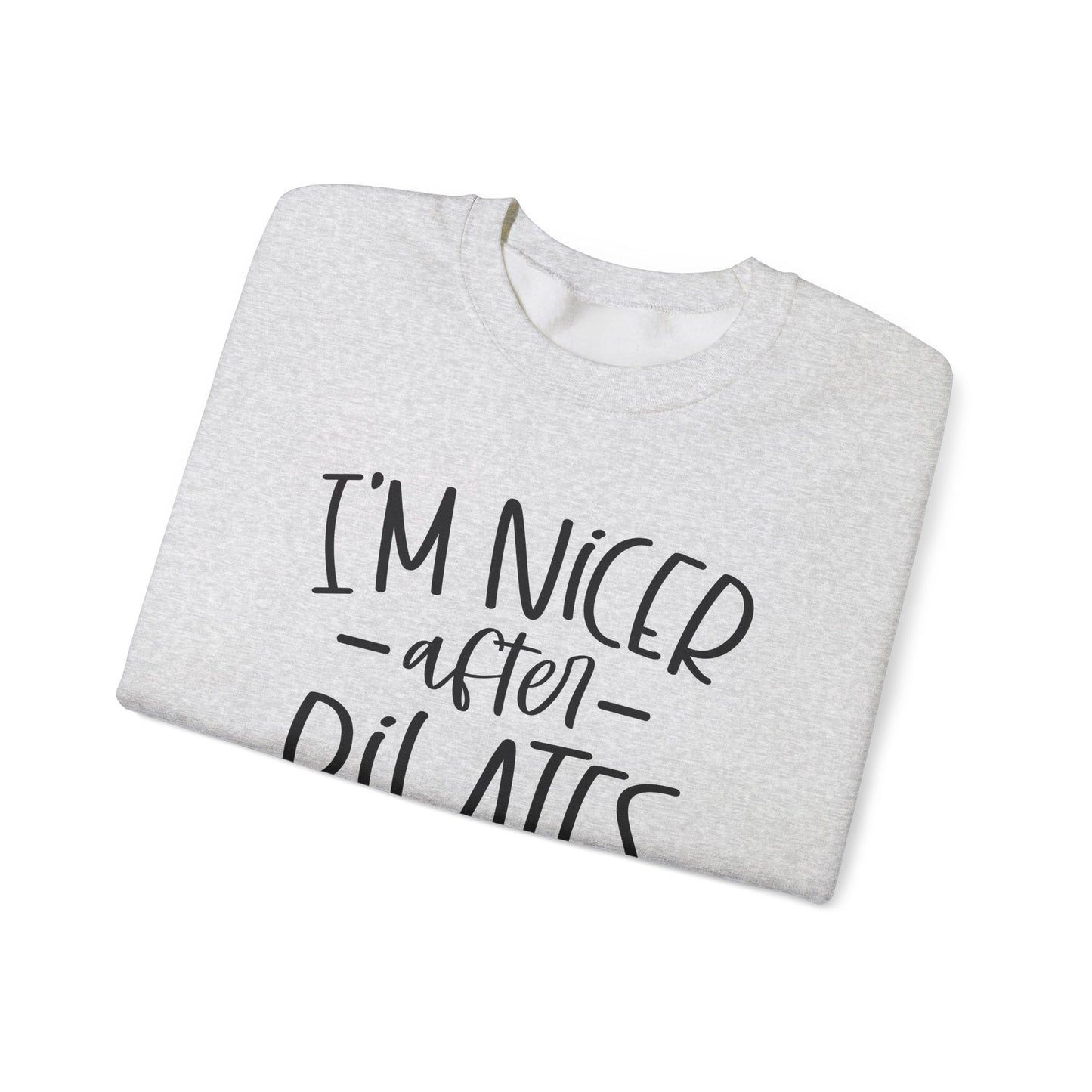 I'm Nicer After Pilates Sweatshirt