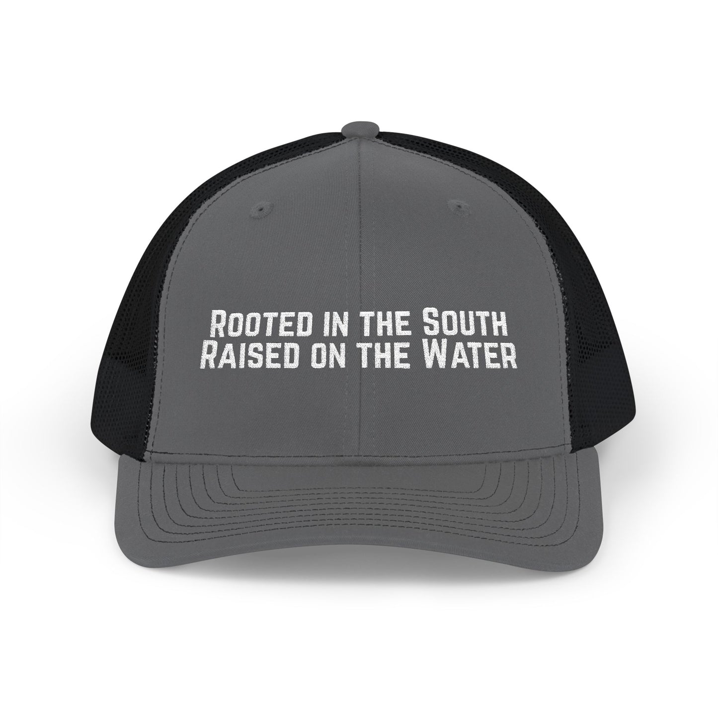 Rooted in the South, Raised on the Water- Embroidered Trucker Cap
