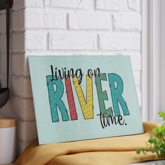 Living on River Time-Glass Cutting Board
