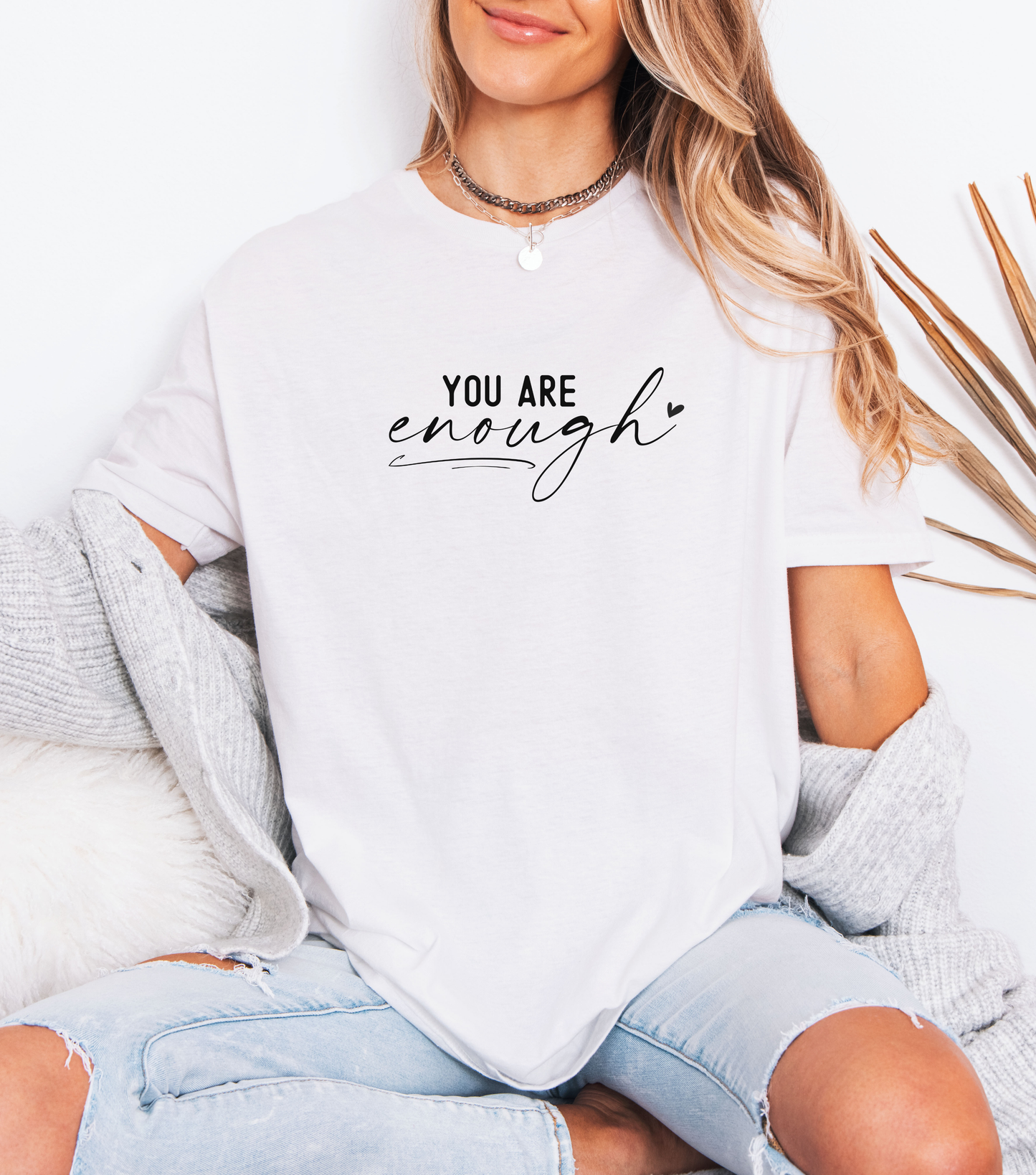 You are Enough- T-shirt