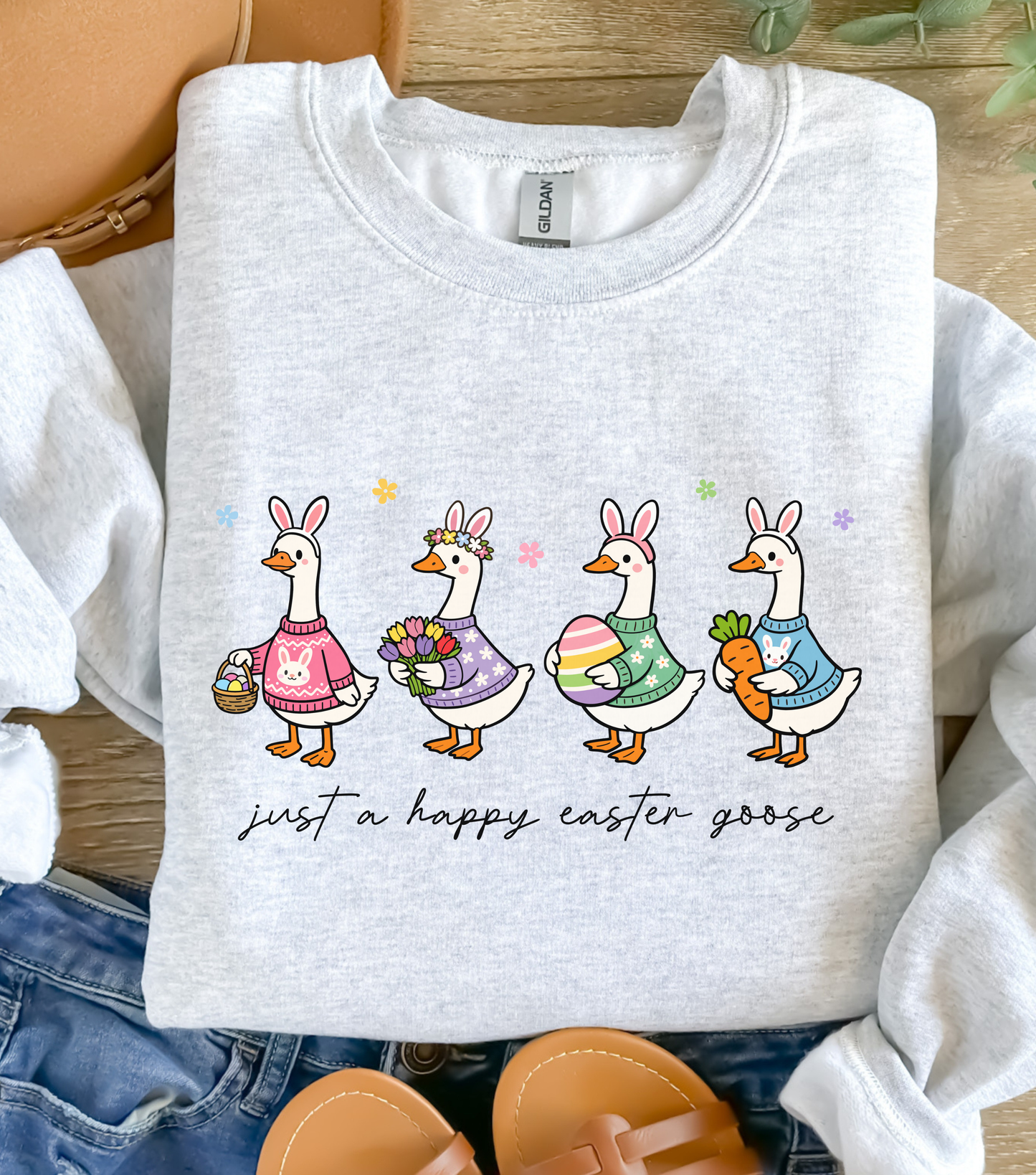 Just a Happy Easter Goose Sweatshirt