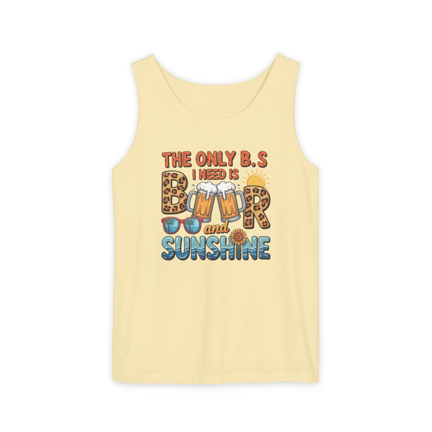 The Only B.S I Need Is Beer and Sunshine- Comfort Colors Tank