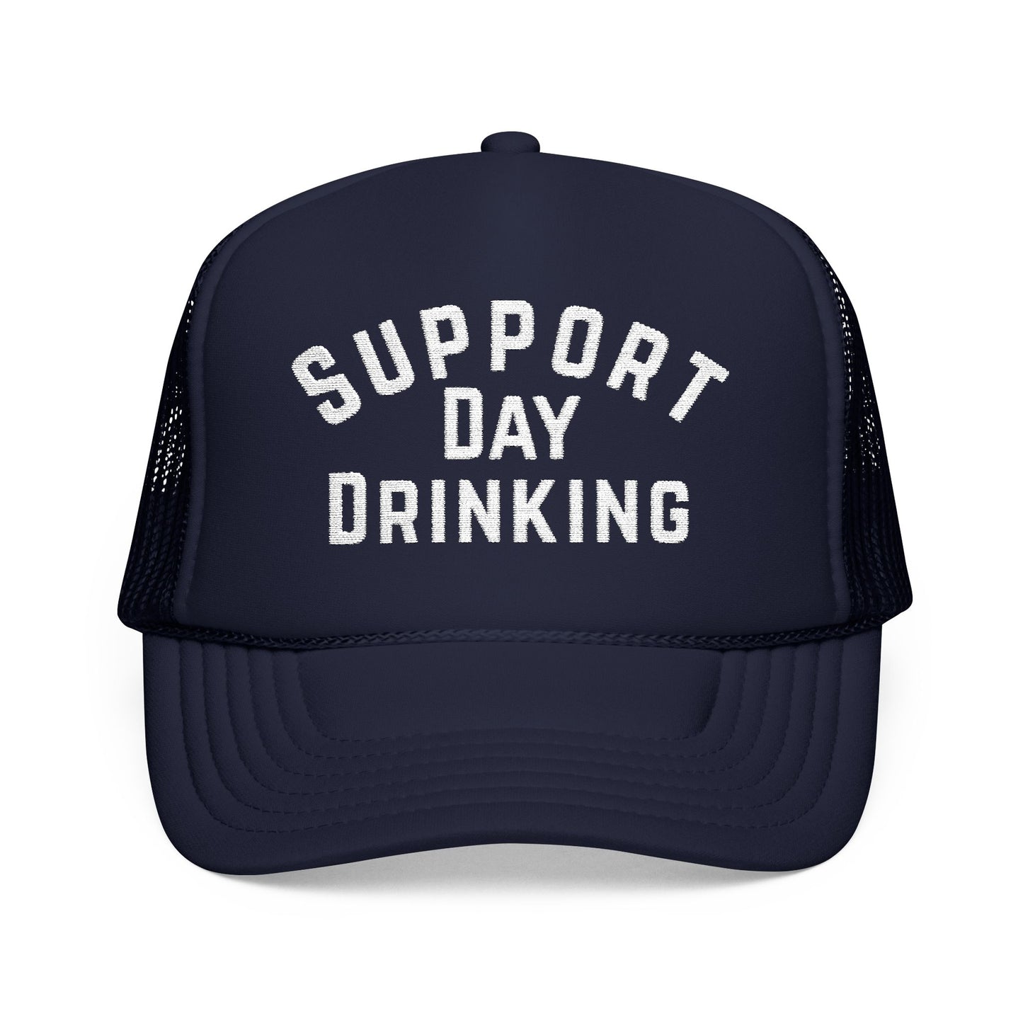 Support Day Drinking- Embroidered Trucker Hat
